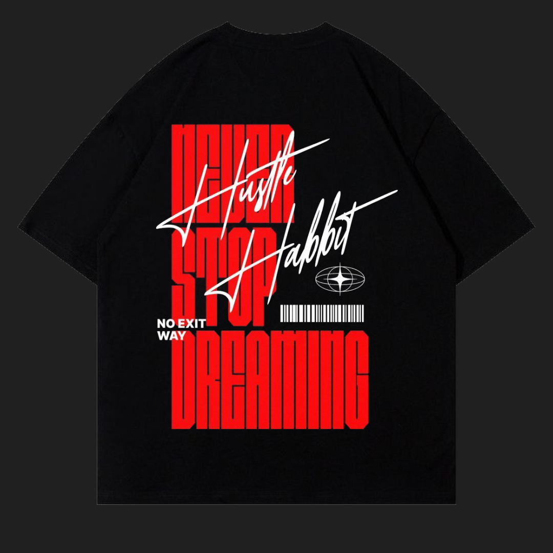 NEVER STOP DREAMING T-SHIRT